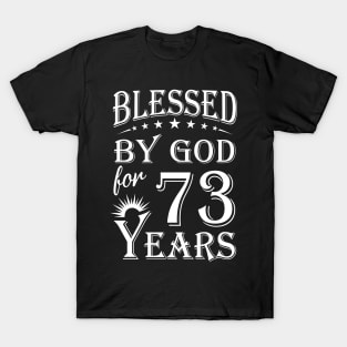 Blessed By God For 73 Years Christian T-Shirt